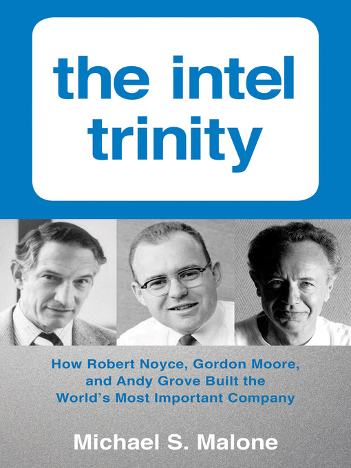 Title details for Intel Trinity,The by Michael S. Malone - Available